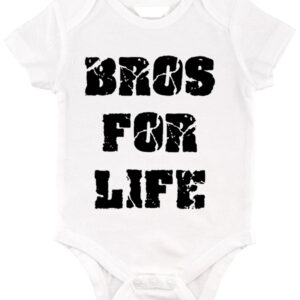 Bros for life – Baby Body