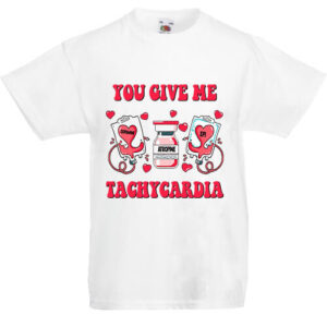 You give me tachycardia- Gyerek póló