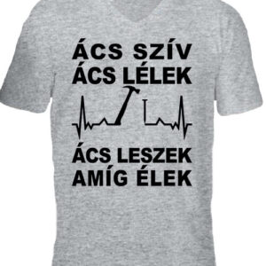 Ács szív ács lélek – Férfi V nyakú póló