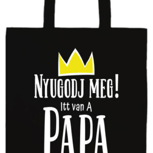 Nyugodj meg itt van a papa- Basic hosszú fülű táska