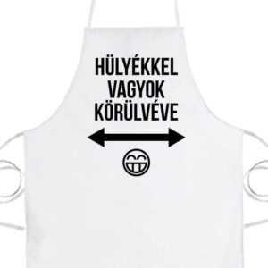 Hülyékkel vagyok körülvéve- Prémium kötény