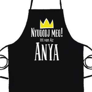 Nyugodj meg itt van az anya- Prémium kötény