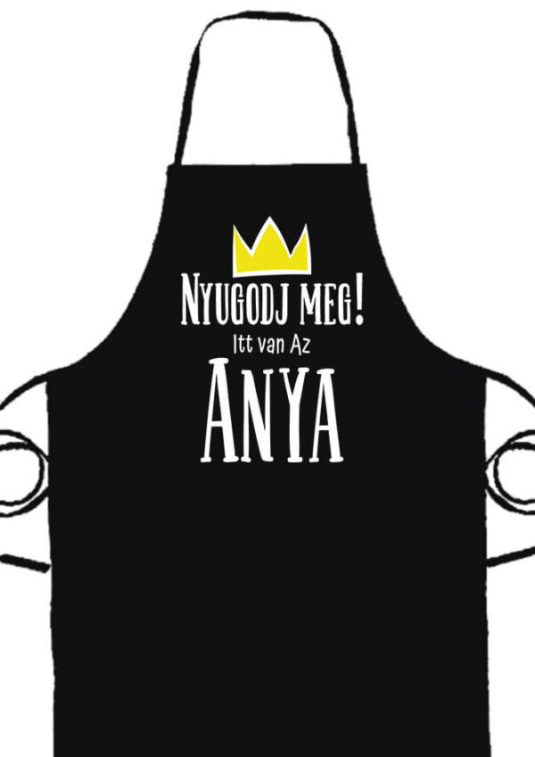 Nyugodj meg itt van az anya- Prémium kötény