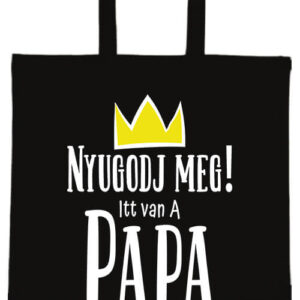 Nyugodj meg itt van a papa- Basic rövid fülű táska