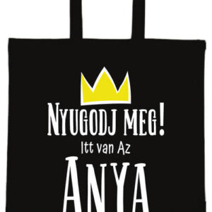 Nyugodj meg itt van az anya- Basic rövid fülű táska